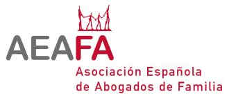 Asociación Española de Abogados de Familia (AEAFA), entidad sin ánimo de lucro que agrupa a la mayoría de letrados de Familia de España.